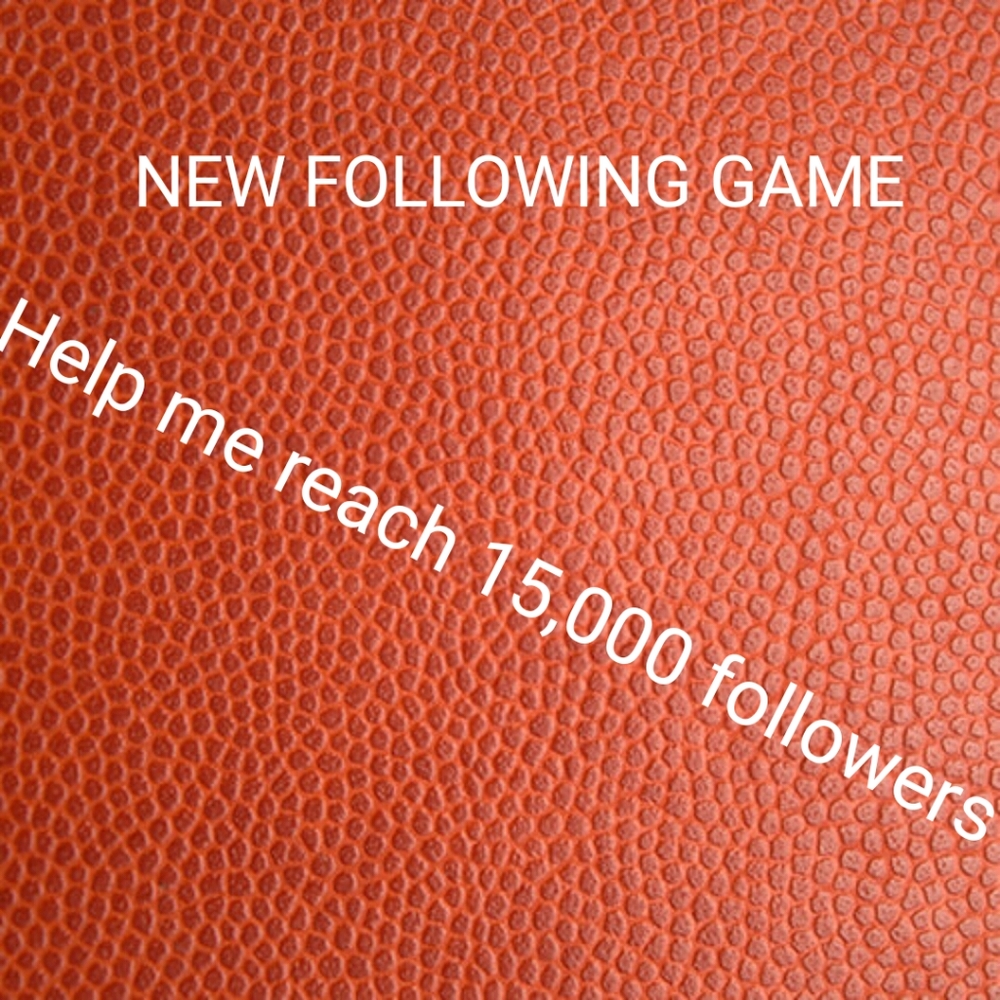 New following Game 😀😀😀 Help me reach 15,000